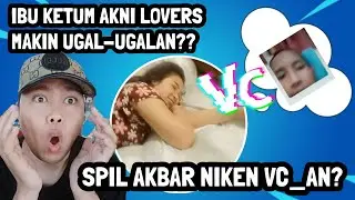 IBU KETUM AKNI LOVERS MAKIN?? SPIL AKBAR NIKEN LAGI VC_AN?