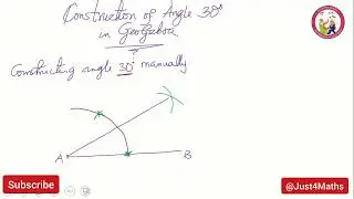 Construction of Angle 30° in GeoGebra || Just4Maths