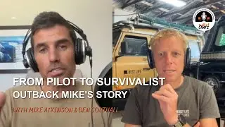 From Pilot to Survivalist: Outback Mike's Story