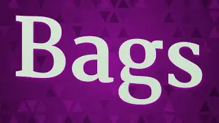 BAGS pronunciation &bull; How to pronounce BAGS