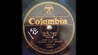 ORIGINAL JAZZ HOUNDS (Perry Bradford) - Slow Down - Col 14094-D