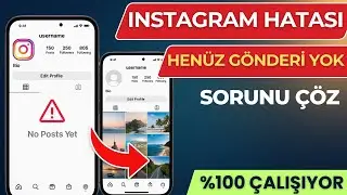 Instagram Gönderiler Görünmüyor Sorunu Çözümü | Henüz Gönderi Yok (iOS & Android)