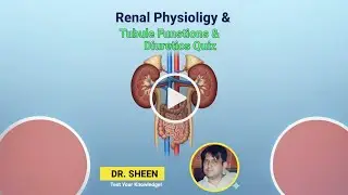 Renal Physiology  Tubule Functions & Diuretics Quiz-5