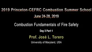 Combustion Fundamentals Of Fire Safety, Torero, Day 3, Part 1