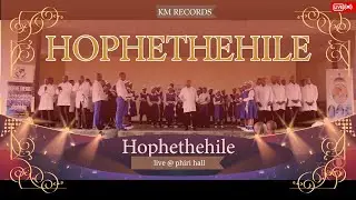 Hophethehile LIVE @ Phiri Hall   modimo wabo abrahama