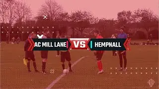 Anglian Combination AC Mill Lane v Hempnall - The Andre Martins Show