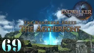 THE AETHERFONT | Let's Play Final Fantasy XIV: Endwalker (Blind) | 69