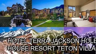 Hotel Terra Jackson Hole a Noble House Resort  Teton Village Wyoming  United States