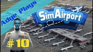 Let's Play Sim Airport - Episode 10 - Fixin' Stuff