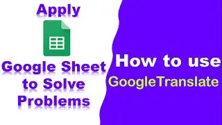How to Use GoogleTranslate() function to translate addresses into Regional Languages | Google Sheet