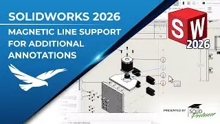 What's New in SOLIDWORKS 2026 - Magnetic Line Support for Additional Annotations