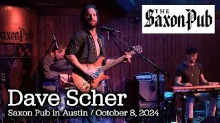 Dave Scher / Saxon Pub / Oct 2024