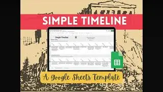 Simple Timeline 🏛️ | Google Sheets Template | Tutorial