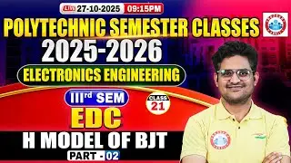 Polytechnic 3rd Semester Electronics Engineering | EDC | H model of BJT #2 | BTEUP 3rd Semester