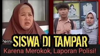 Siswa ditampar Kepala Sekolah Karena Merokok, Lapor Polisi!? 
