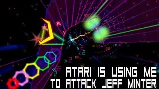Atari Is Using Me to Attack Jeff Minter and TxK