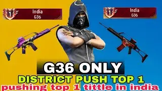 DISTRICT PUSH TOP 1👹 IN PASHCHIM MEDINIPUR 😈|| G36 Weapon Tittle Push Only 💯 || G36 ONLY🤔 Episode 1🧨