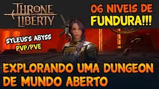 EXPLORANDO UMA DUNGEON DE MUNDO ABERTO (SYLEUS'S ABYSS) - MARCO VEIO THRONE AND LIBERTY