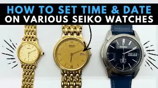 Как установить время и дату на любых часах Seiko: только время, дата, день недели и дата.
