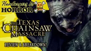 The Texas Chainsaw Massacre (2003) Review & Breakdown!