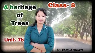 A Heritage of Trees|| class 8