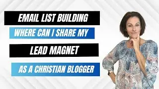 10 Places to Share Your Lead Magnet as a Christian Blogger