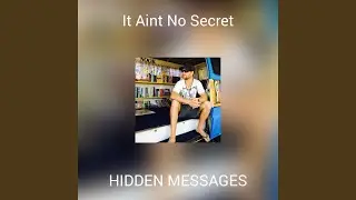 iT AiNT NO SECRET