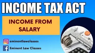 Salary | Basic concepts of income tax | taxation law | income tax act, 1961| section 17