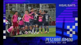 HIGHLIGHTS PESCARA - RIMINI PRELIMINARE COPPA ITALIA 2025