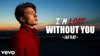 I&rsquo;m Lost Without You | Jaf Ray | New Romantic Song 2025 | Official Music Video