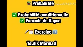 Probabilité : Probabilité conditionnelle - Formule de Bayes