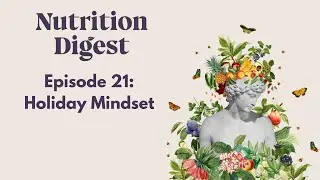 Episode 21: Holiday Mindset Strategies