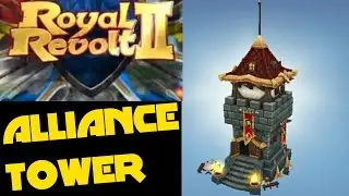 ROYAL REVOLT 2 - TIP TO DONATE MORE (Alliance Tower)
