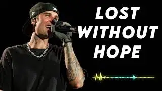 Justin bieber - Lost Without Hope