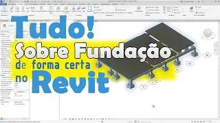 Dicas e Truques Essenciais para Criar Funda&ccedil;&otilde;es Perfeitas no Revit
