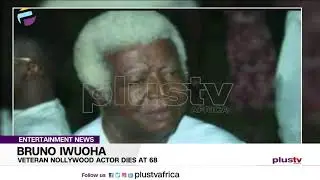 Bruno Iwuoha: Veteran Nollywood Actor Dies At 68 | ENTERTAINMENT