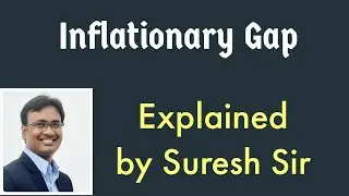 Explained by Suresh Sir : What is Inflationary Gap? | Indian Economy | UPSC | APPSC | TSPSC |