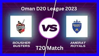 AMR Vs BOB Live Score | Amerat Royals Vs Bousher Busters Oman D20 League 2023 | AMR Vs BOB Live
