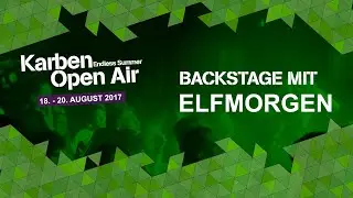 Karben Open Air 2017 // Backstage mit Elfmorgen