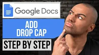 How to Add a Drop Cap on Google Docs &mdash; Step by Step Google Docs Tutorial