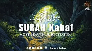 Most soothing recitation of Surah Kahaf سورة الكهف | Quran is Calling