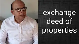exchange deed विनिमय विलेख, बदल पत्र
