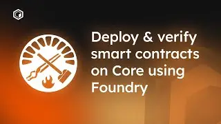 Deploy & Verify Smart Contracts on Core using Foundry