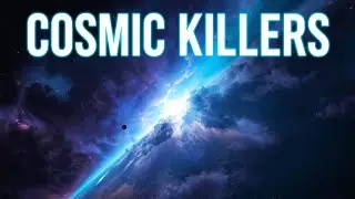 The Most Dangerous Space Phenomena Explained