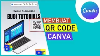 Cara Membuat QR Code di Canva Laptop dengan Mudah | Tutorial Canva Pemula