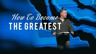 How To Become The Greatest | Caleb Dick | Evergreen Church
