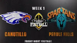 LIVE EPSN Friday Night Football 🏈 Canutillo Eagles vs Pebble Hills Spartans|  Week One