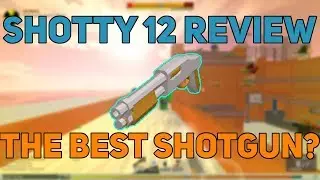Shotty 12 Review | R2DA 1.16