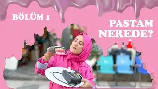 Everything is CAKE! PASTAM NEREDE? B&Ouml;L&Uuml;M 1