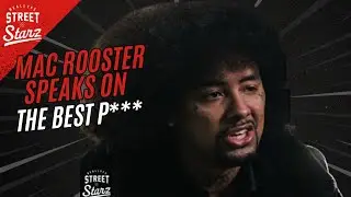 Mac Rooster on Being the Top P*** of his era